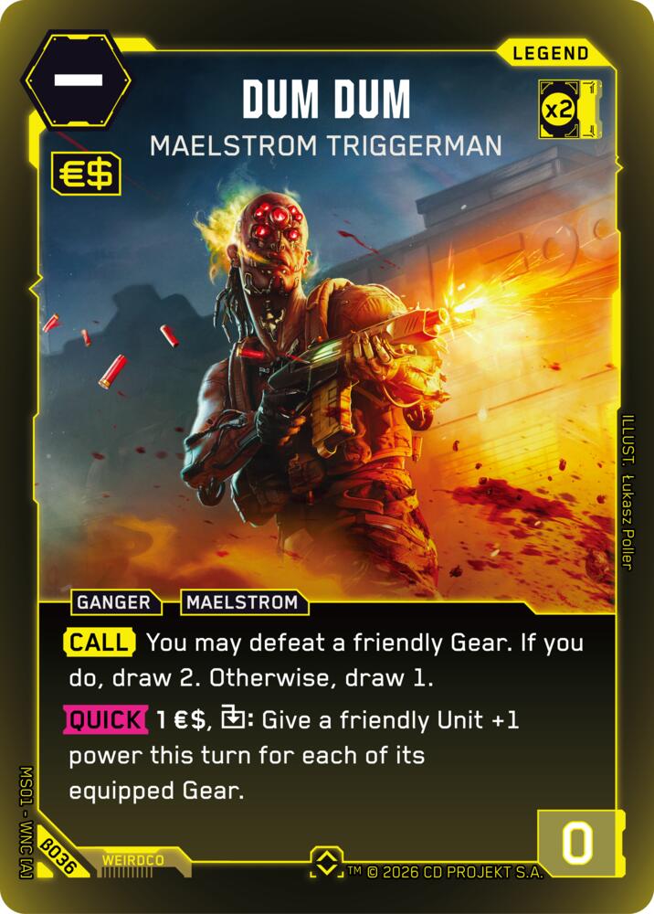 【WNCBβ036/EN】Dum Dum: Maelstrom Triggerman