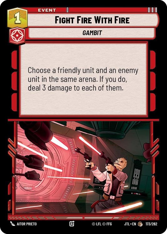 【JTL173/EN】Fight Fire With Fire