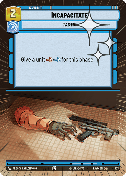 【LAW633/EN】Incapacitate (Hyperspace/Foil)